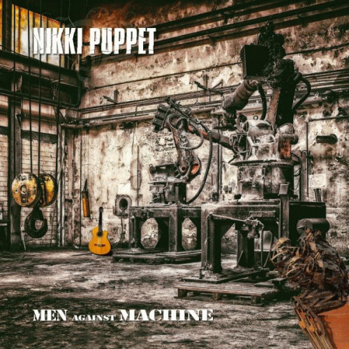 Nikki Puppet : Men Against Machine